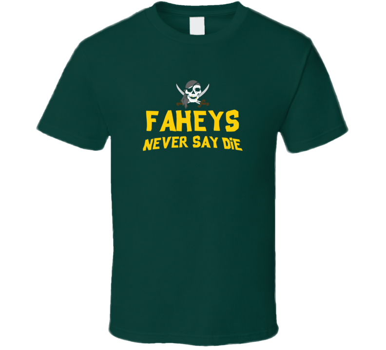 The Fahey Family Never Say Die The Goonies  Movie Tribute T Shirt