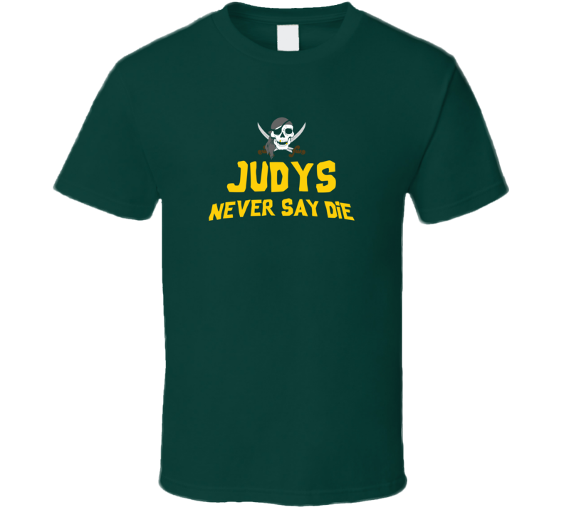 The Judy Family Never Say Die The Goonies  Movie Tribute T Shirt