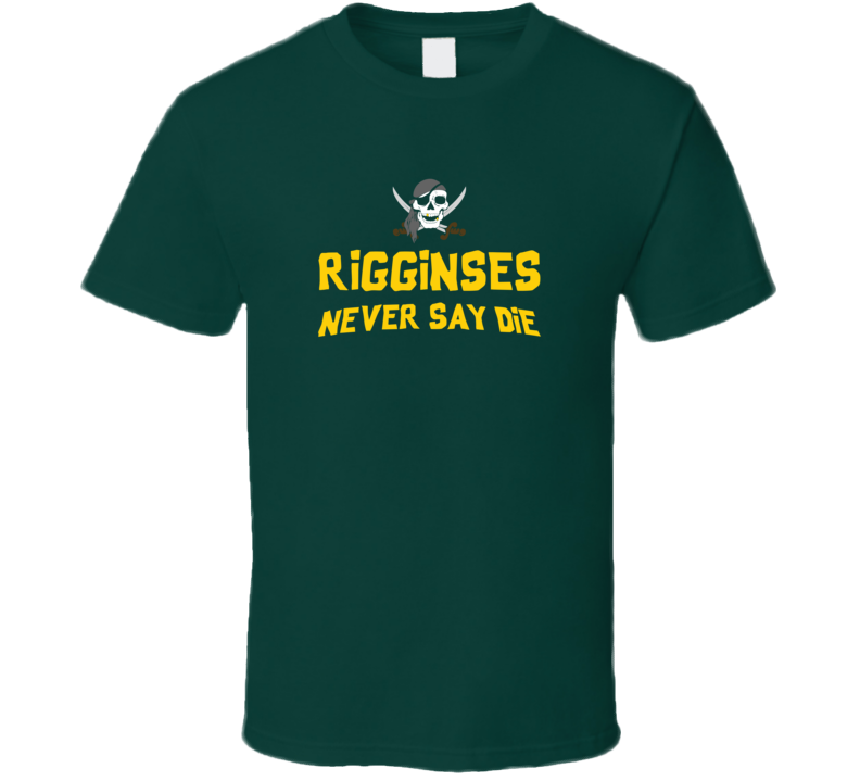 The Riggins Family Never Say Die The Goonies  Movie Tribute T Shirt