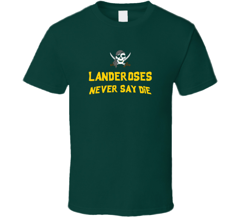 The Landeros Family Never Say Die The Goonies  Movie Tribute T Shirt