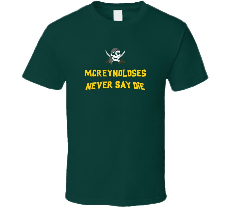 The Mcreynolds Family Never Say Die The Goonies  Movie Tribute T Shirt