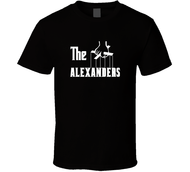 Godfather Funny Alexander Last Name Family Reunion Surname T shirt