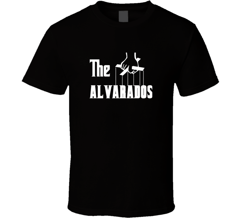 Godfather Funny Alvarado Last Name Family Reunion Surname T shirt