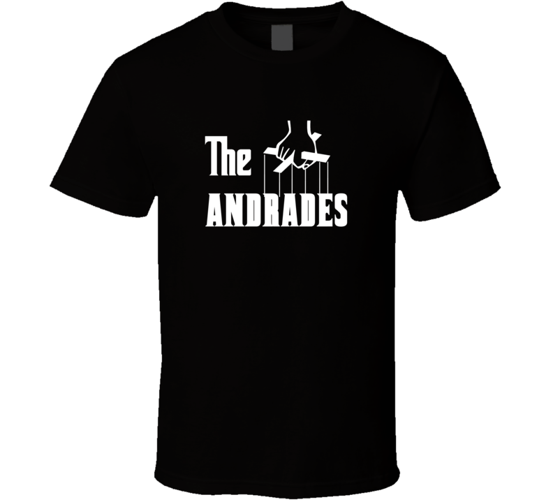 Godfather Funny Andrade Last Name Family Reunion Surname T shirt