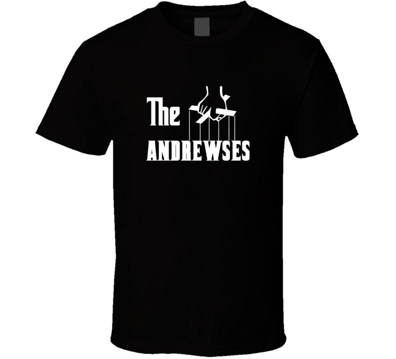 Godfather Funny Andrews Last Name Family Reunion Surname T shirt