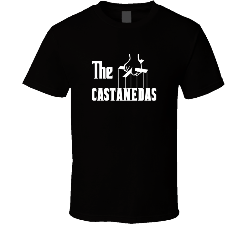 Godfather Funny Castaneda Last Name Family Reunion Surname T shirt