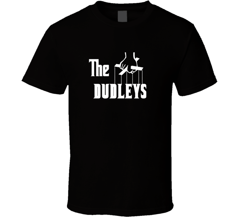 Godfather Funny Dudley Last Name Family Reunion Surname T shirt