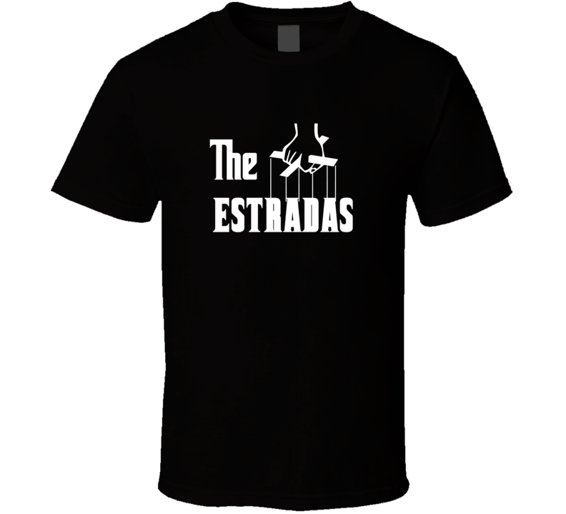 Godfather Funny Estrada Last Name Family Reunion Surname T shirt