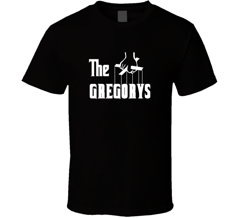 Godfather Funny Gregory Last Name Family Reunion Surname T shirt