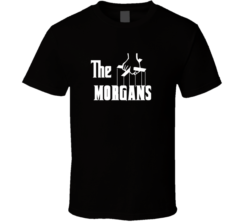 Godfather Funny Morgan Last Name Family Reunion Surname T shirt