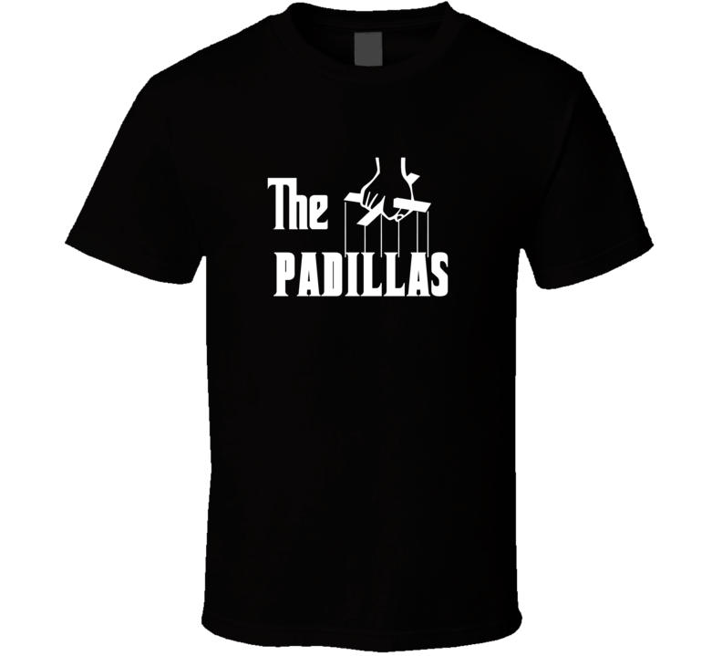 Godfather Funny Padilla Last Name Family Reunion Surname T shirt