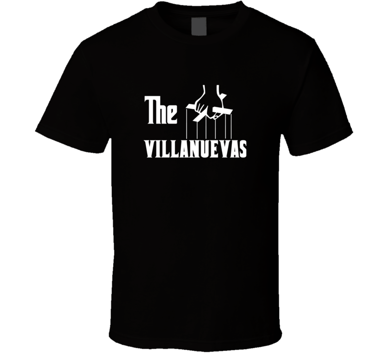 Godfather Funny Villanueva Last Name Family Reunion Surname T shirt