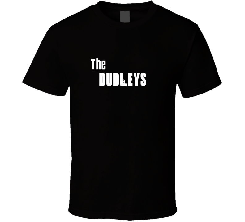 Mob Parody Funny Dudley Last Name Family Reunion Surname T shirt