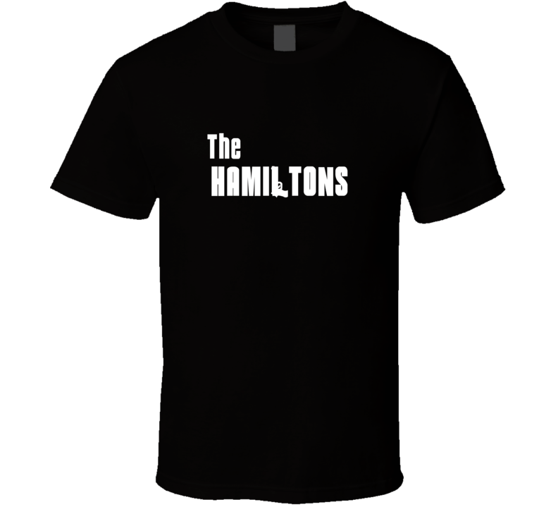 Mob Parody Funny Hamilton Last Name Family Reunion Surname T shirt