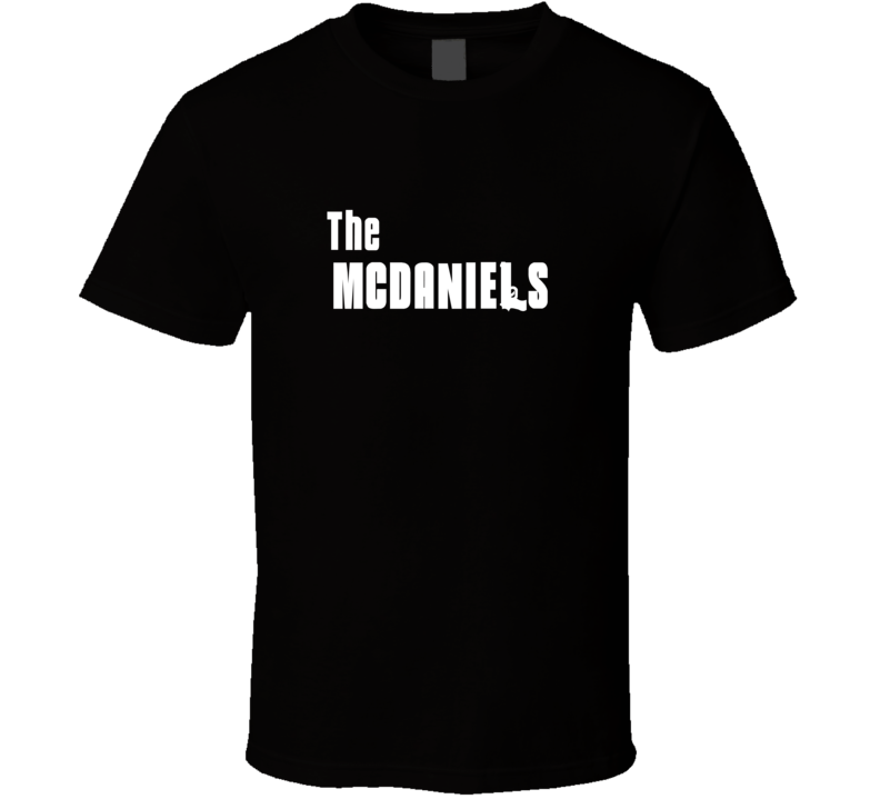 Mob Parody Funny Mcdaniel Last Name Family Reunion Surname T shirt