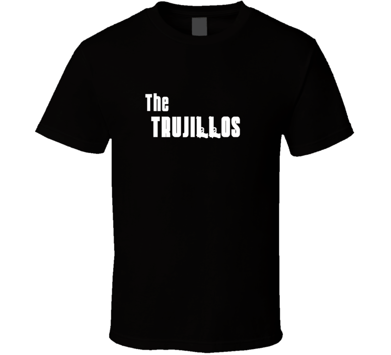 Mob Parody Funny Trujillo Last Name Family Reunion Surname T shirt