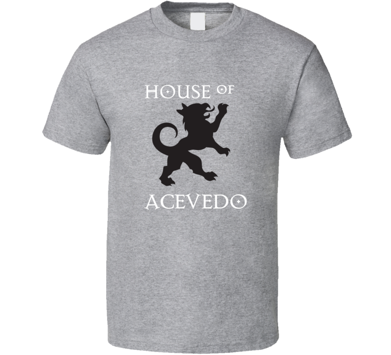 House Of  Acevedo Last Name Family Reunion Surname T shirt