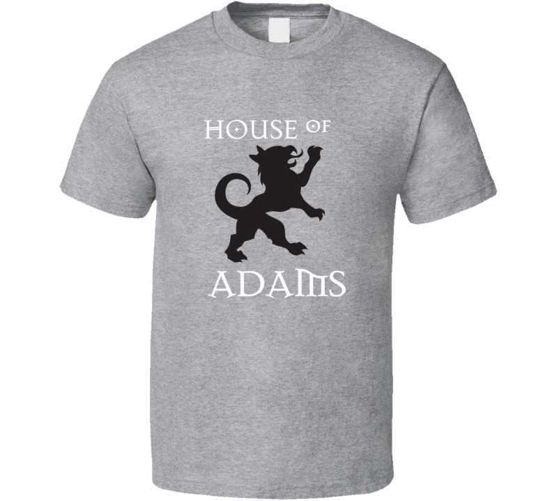 House Of  Adams Last Name Family Reunion Surname T shirt