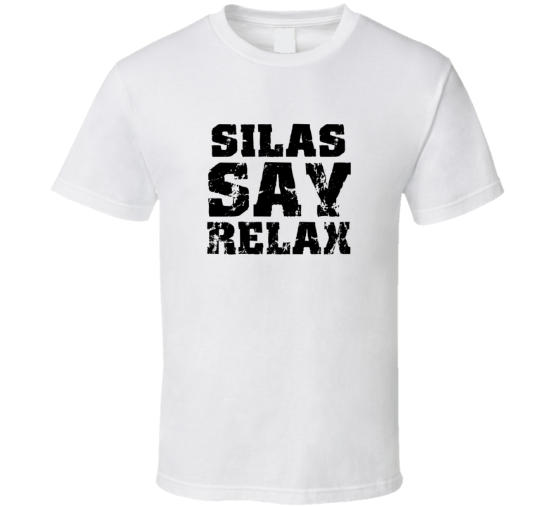 Silas Frankie Say Relax Parody Fathers Day Dad T Shirt