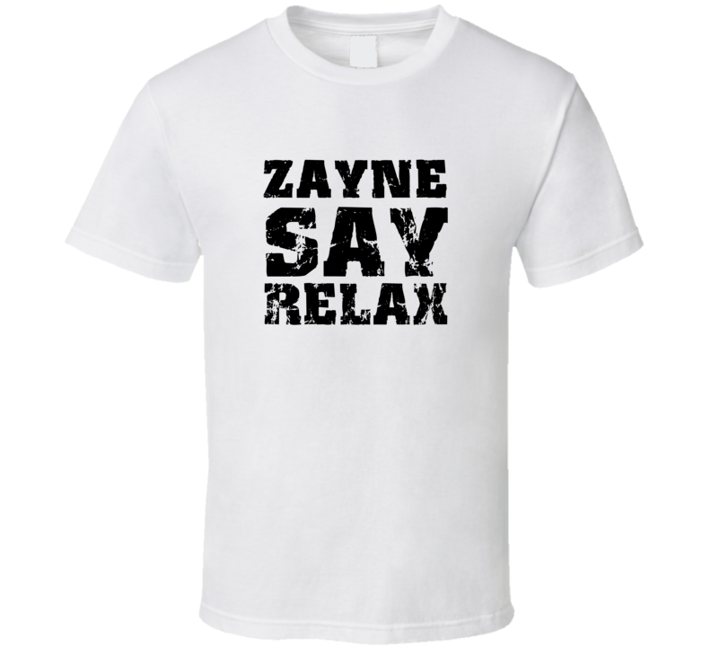 Zayne Frankie Say Relax Parody Fathers Day Dad T Shirt