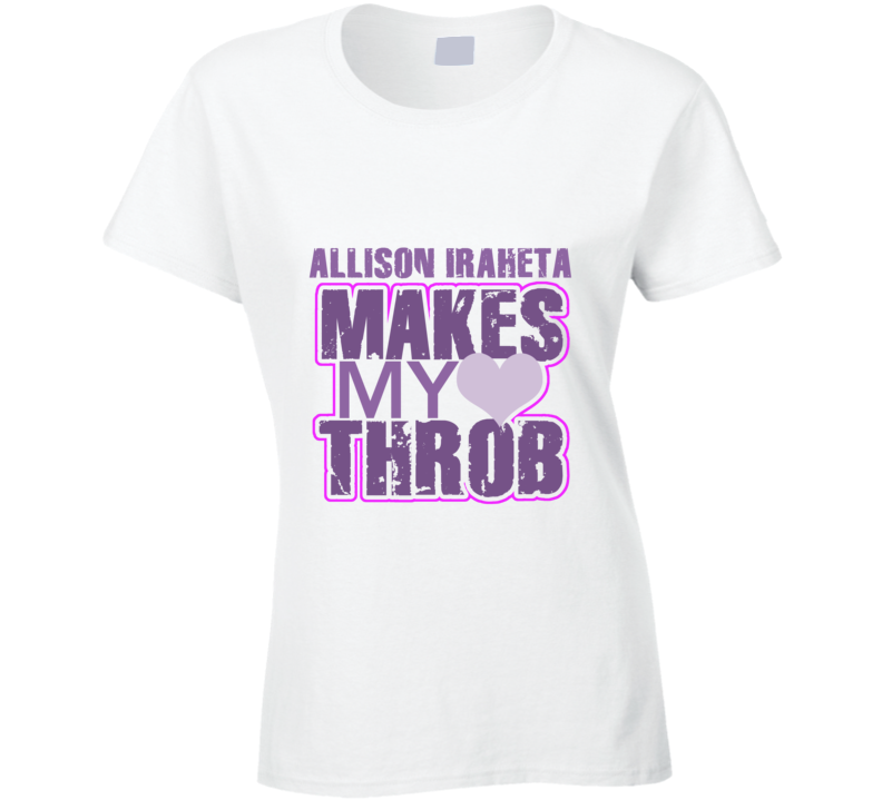 Allison Iraheta Makes My Heart Throb Funny Sexy Ladies Trending Fan T Shirt