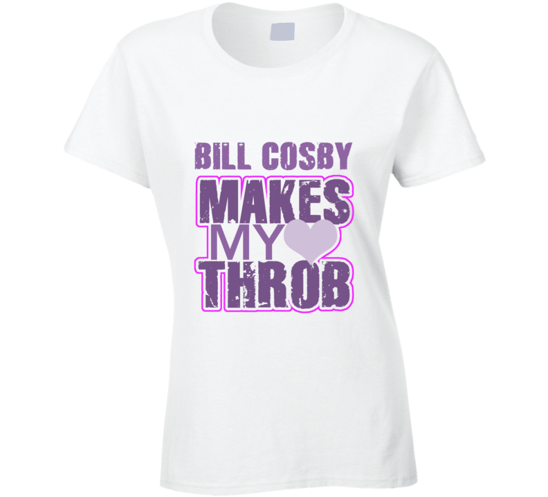 Bill Cosby Makes My Heart Throb Funny Sexy Ladies Trending Fan T Shirt