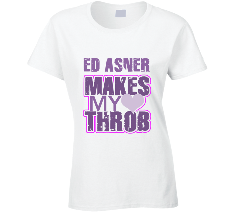 Ed Asner Makes My Heart Throb Funny Sexy Ladies Trending Fan T Shirt