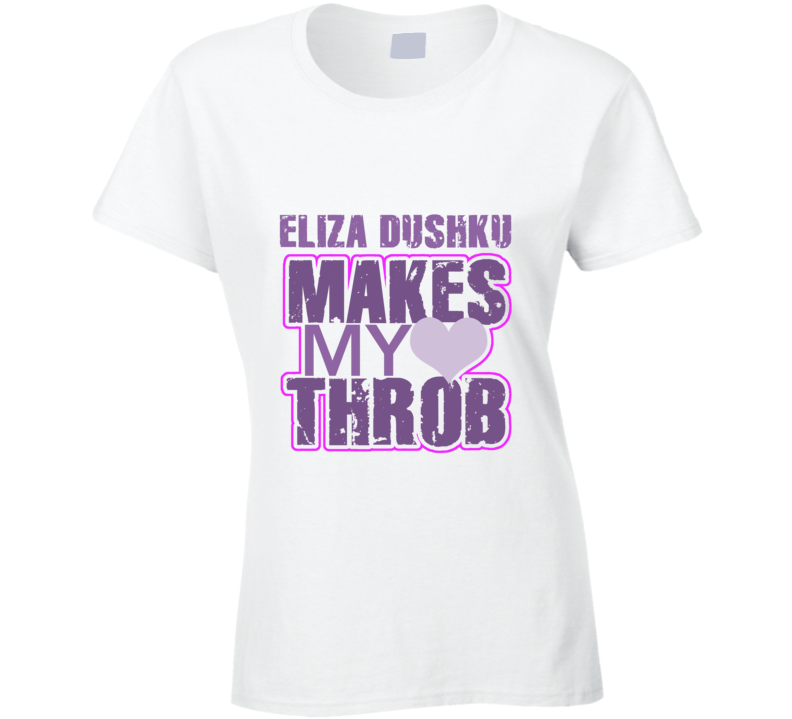 Eliza Dushku Makes My Heart Throb Funny Sexy Ladies Trending Fan T Shirt