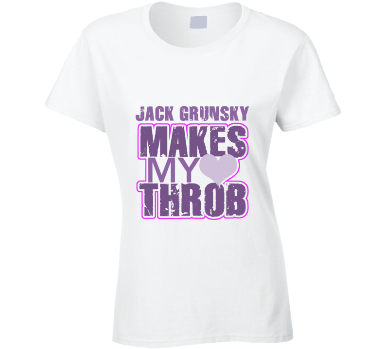 Jack Grunsky Makes My Heart Throb Funny Sexy Ladies Trending Fan T Shirt