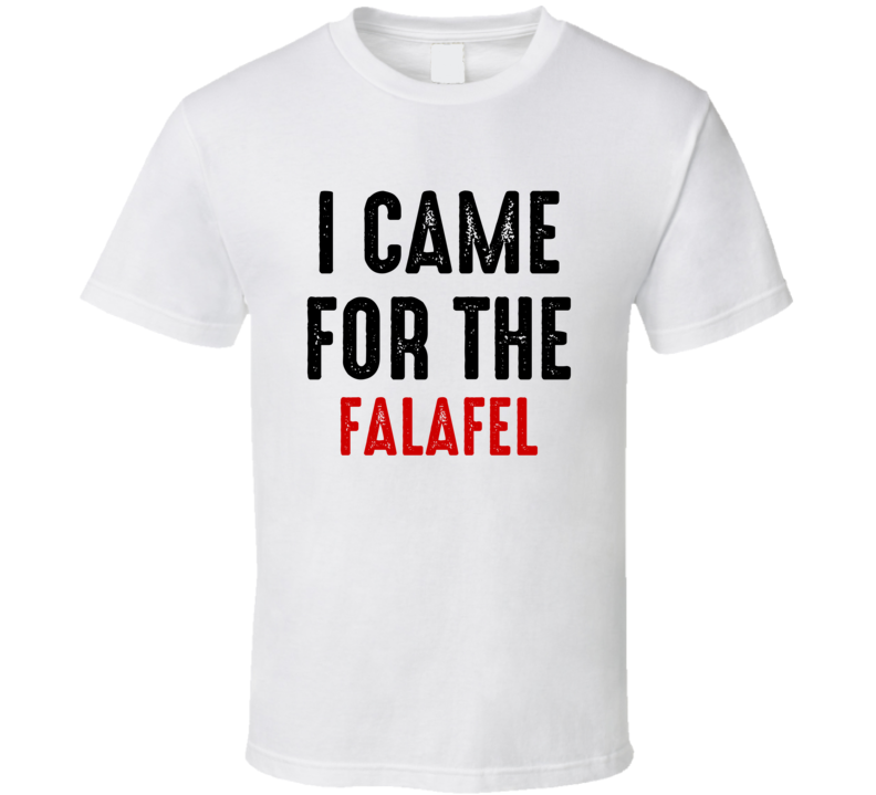 I Came For falafel Food T Shirt