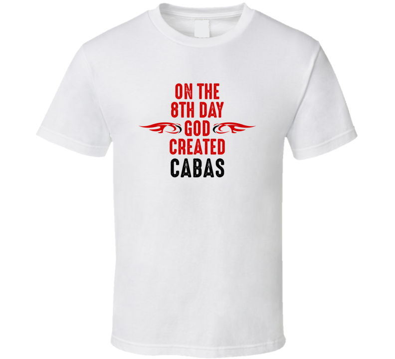 On The Eigth Day God Created Cabas Celebrities T Shirt