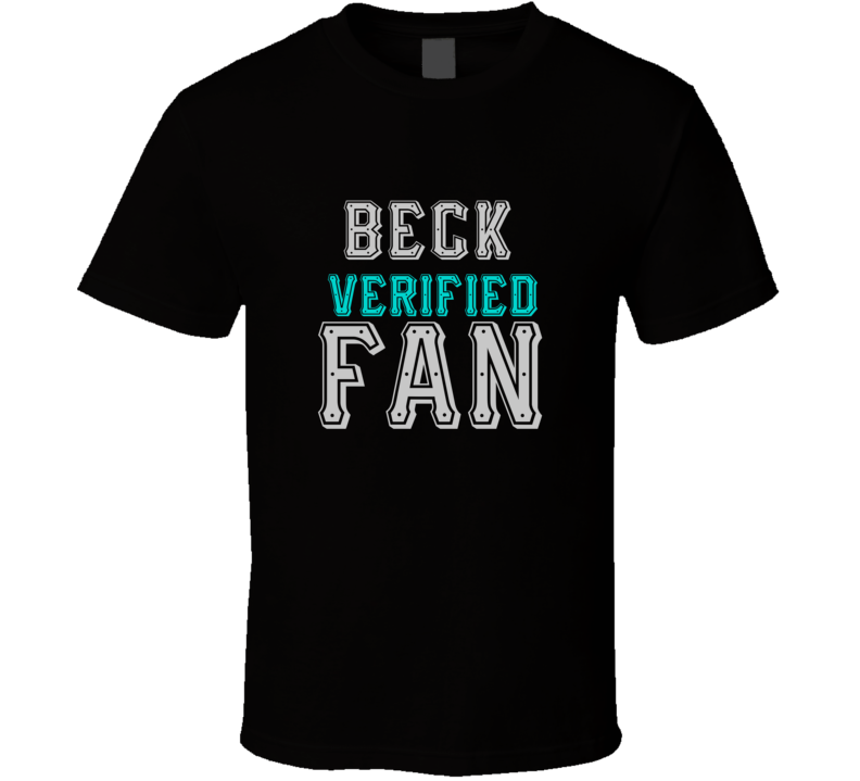 BECK Verified Fan  Celebrities T Shirt