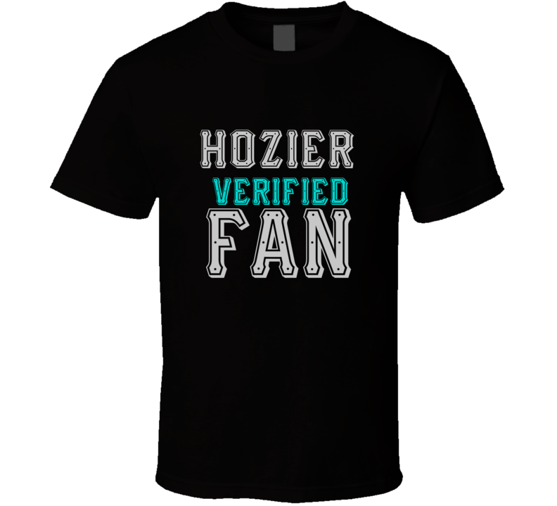 HOZIER Verified Fan  Celebrities T Shirt