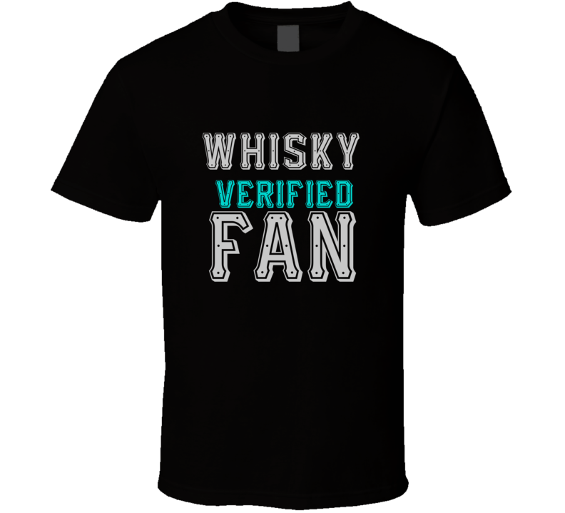 WHISKY Verified Fan  Celebrities T Shirt