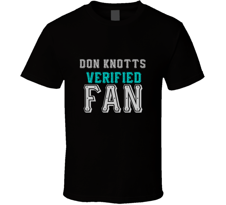 DON KNOTTS Verified Fan  Celebrities T Shirt