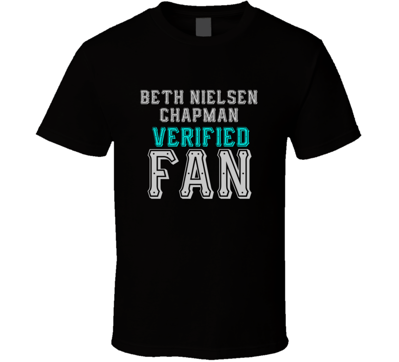 BETH NIELSEN CHAPMAN Verified Fan  Celebrities T Shirt