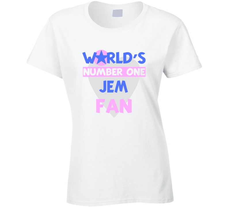 Worlds Number One Fan Jem Celebrities T Shirt