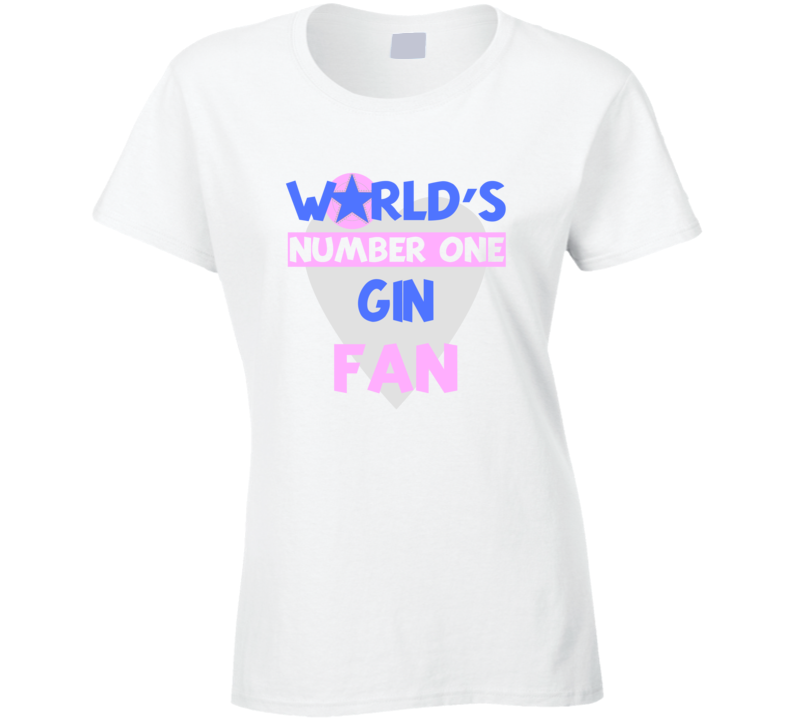 Worlds Number One Fan Gin Celebrities T Shirt