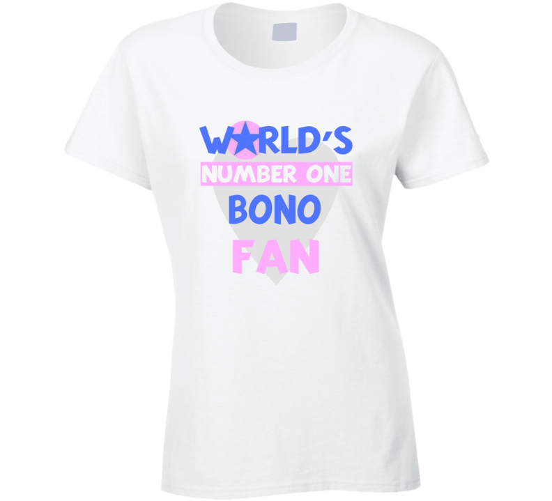 Worlds Number One Fan Bono Celebrities T Shirt