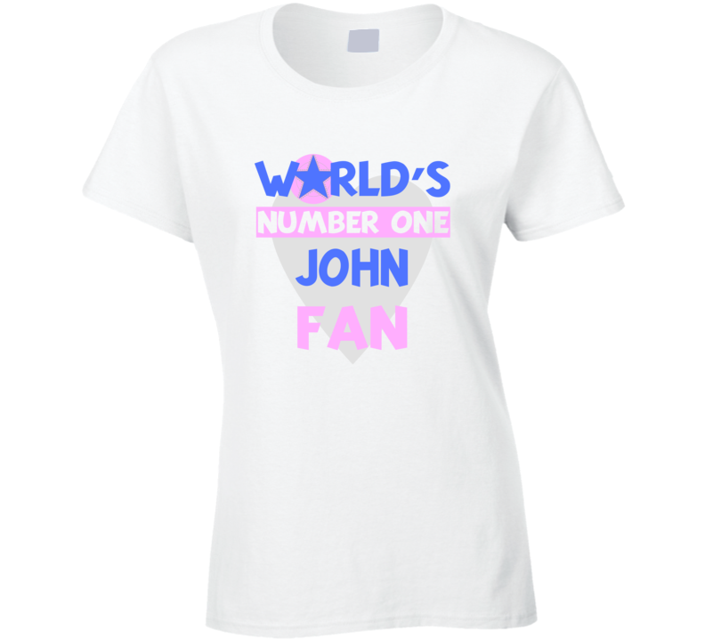 Worlds Number One Fan John Celebrities T Shirt