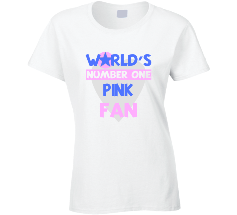 Worlds Number One Fan Pink Celebrities T Shirt