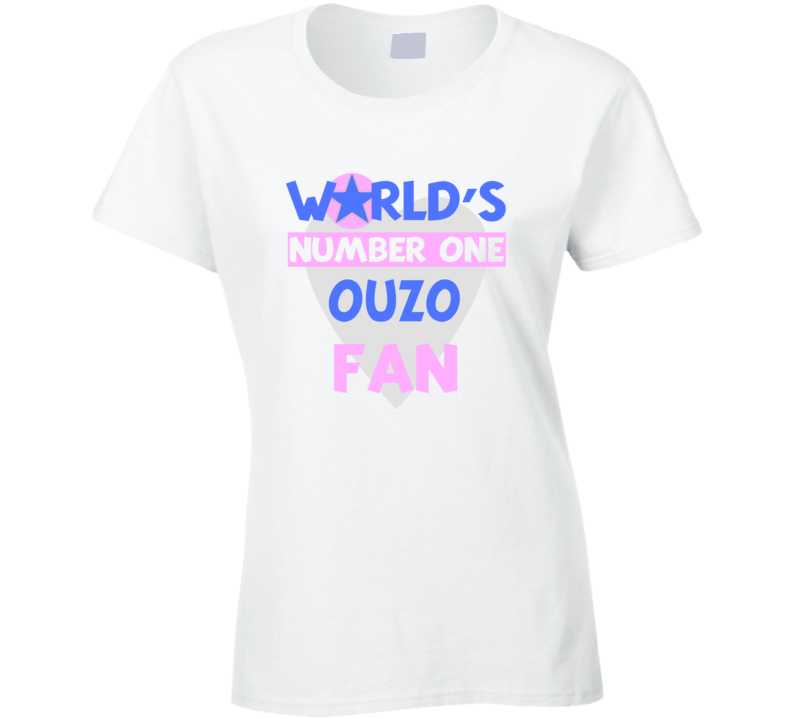 Worlds Number One Fan Ouzo Celebrities T Shirt