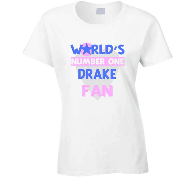 Worlds Number One Fan Drake Celebrities T Shirt