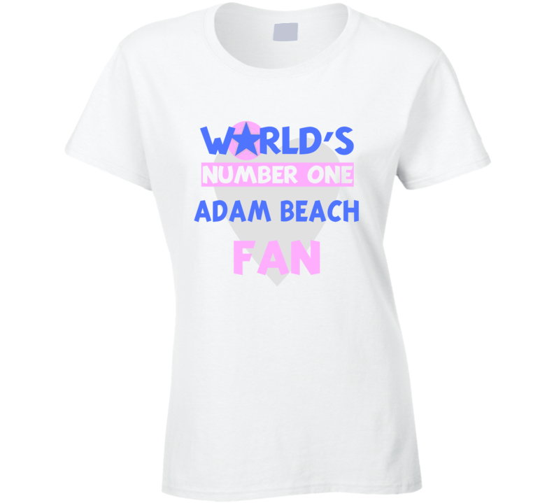 Worlds Number One Fan Adam Beach Celebrities T Shirt