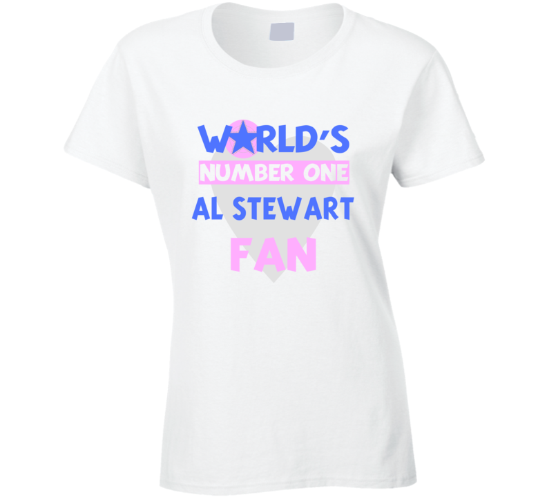 Worlds Number One Fan Al Stewart Celebrities T Shirt