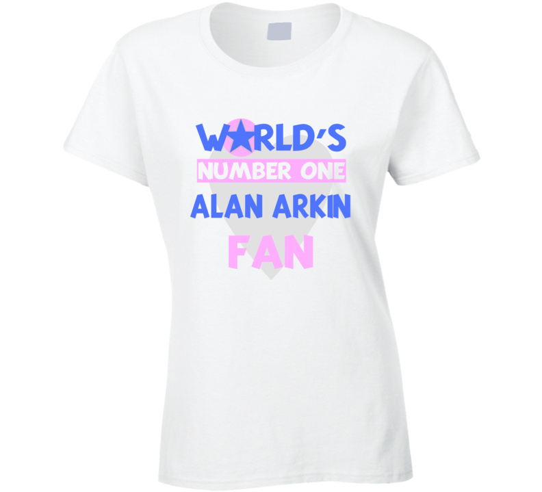 Worlds Number One Fan Alan Arkin Celebrities T Shirt