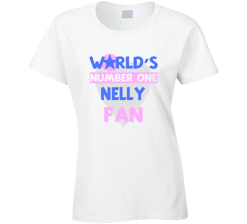 Worlds Number One Fan Nelly Celebrities T Shirt