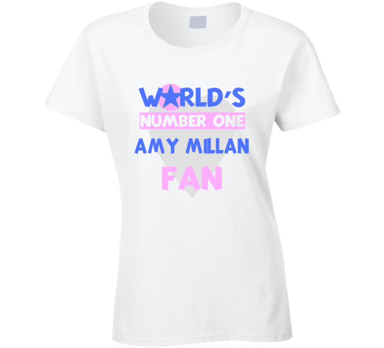 Worlds Number One Fan Amy Millan Celebrities T Shirt