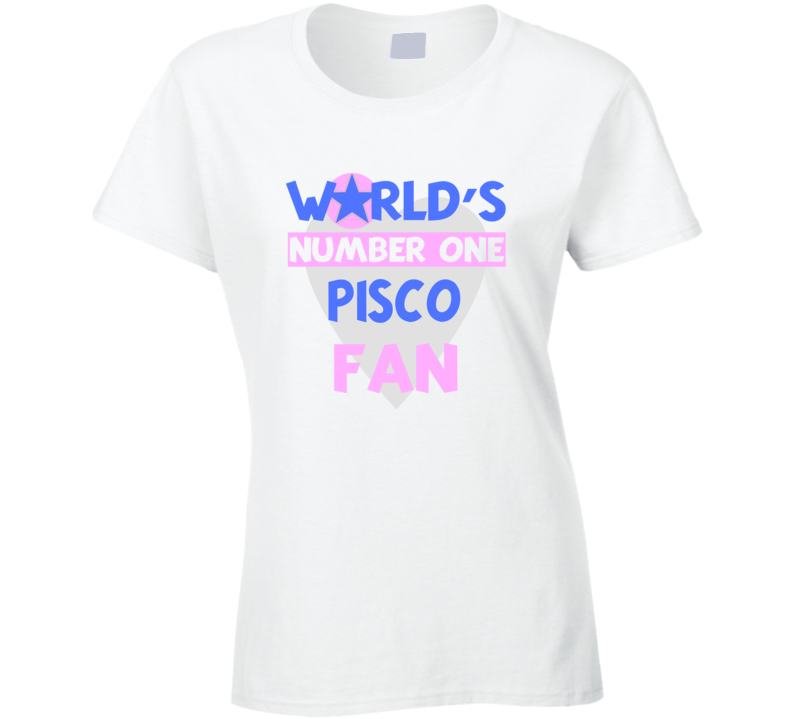 Worlds Number One Fan Pisco Celebrities T Shirt