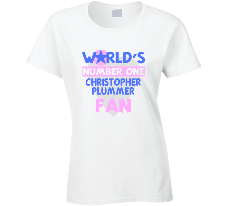 Worlds Number One Fan Christopher Plummer Celebrities T Shirt